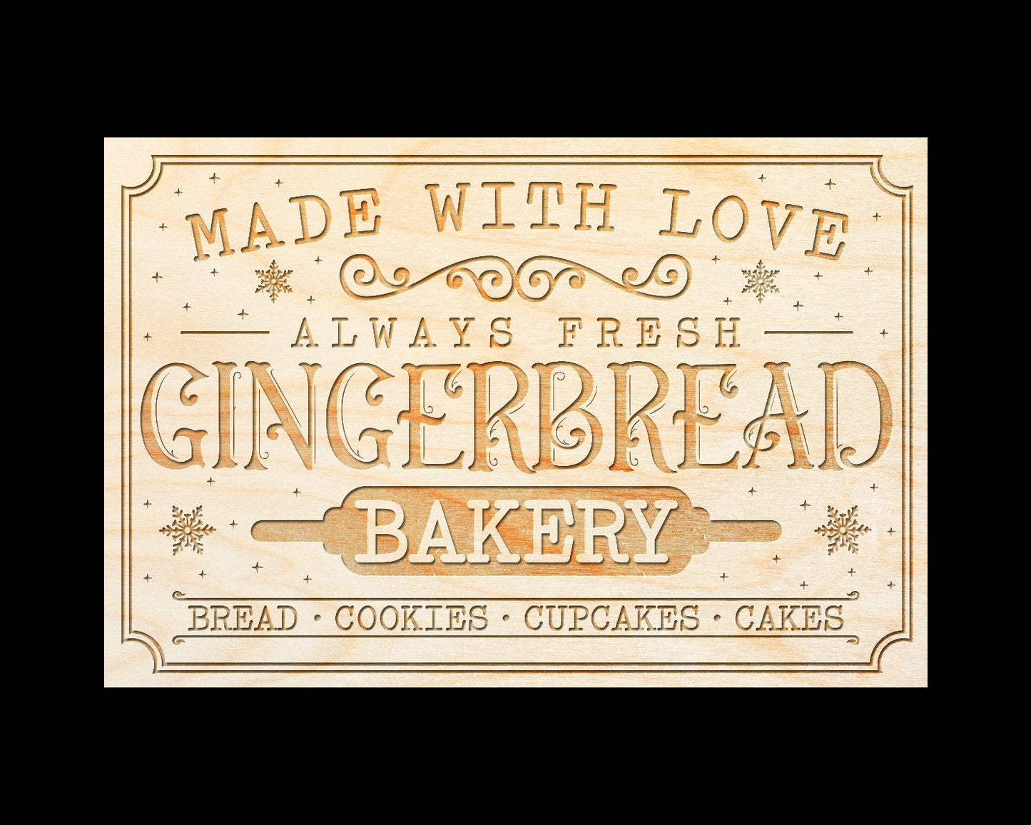 Laser Engraved Sign - "Made With Love Always Fresh Gingerbread Bakery..." - 100% Locally Made, Handcrafted, Custom