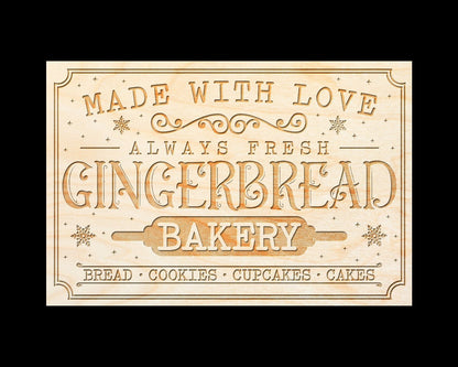 Laser Engraved Sign - "Made With Love Always Fresh Gingerbread Bakery..." - 100% Locally Made, Handcrafted, Custom