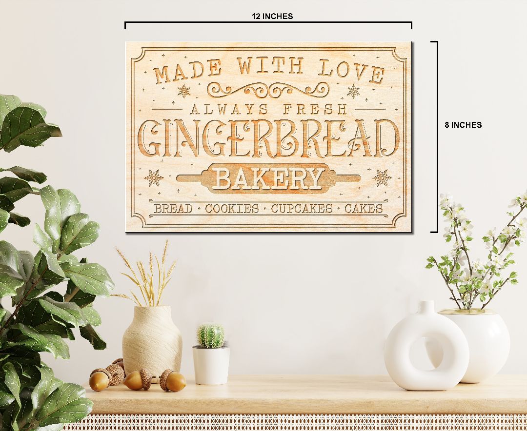 Laser Engraved Sign - "Made With Love Always Fresh Gingerbread Bakery..." - 100% Locally Made, Handcrafted, Custom