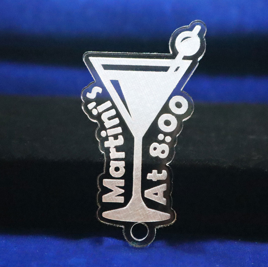 Martini's At 8:00 - 100% Locally Made, Handcrafted, Custom Acrylic Keychain