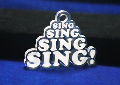 Sing, Sing, Sing, Sing! - 100% Locally Made, Handcrafted, Custom Acrylic Keychain